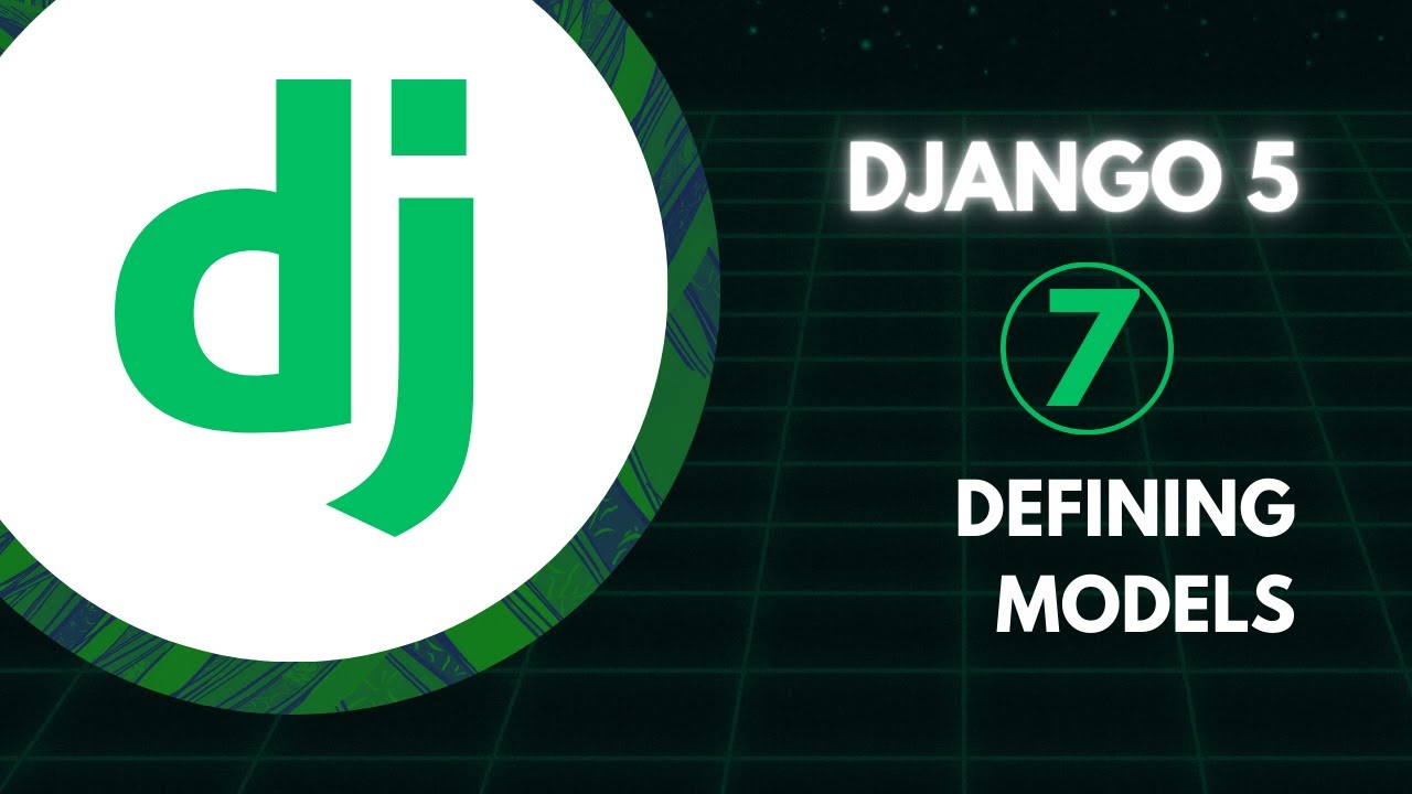 Django Course - #07 Defining Models in Django - YouTube