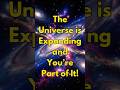 The Universe is Expanding and You’re Part of it! #science #cosmos #universe #galaxy #viral #fypシ