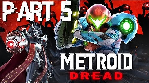 Metroid Dread Playthrough (Part 5)