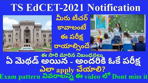 TS EDCET 2021#TS BEd official notification released#HOW TO APPLY BEd#BEd EXAM PATTERN#BEd EXAM
