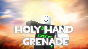 Roblox Script Showcase Episode#1548/Holy Hand Grenade