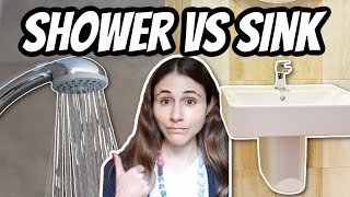 Should you wash your face in the shower or sink? | @DrDrayzday