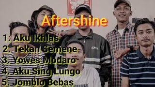 KUMPULAN LAGU - Aftershine (tanpa iklan)