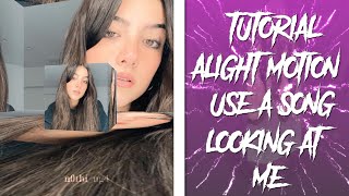 TUTORIAL TRANSISI ALIGTHMOTION PAKE LAGU LOOKING AT ME || GAMPANG!! screenshot 5