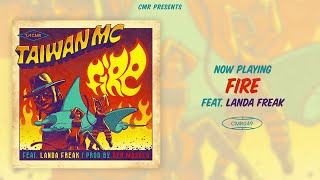 Taiwan MC - Fire feat. Landa Freak