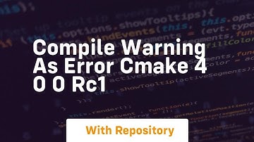 compile warning as error cmake 4 0 0 rc1