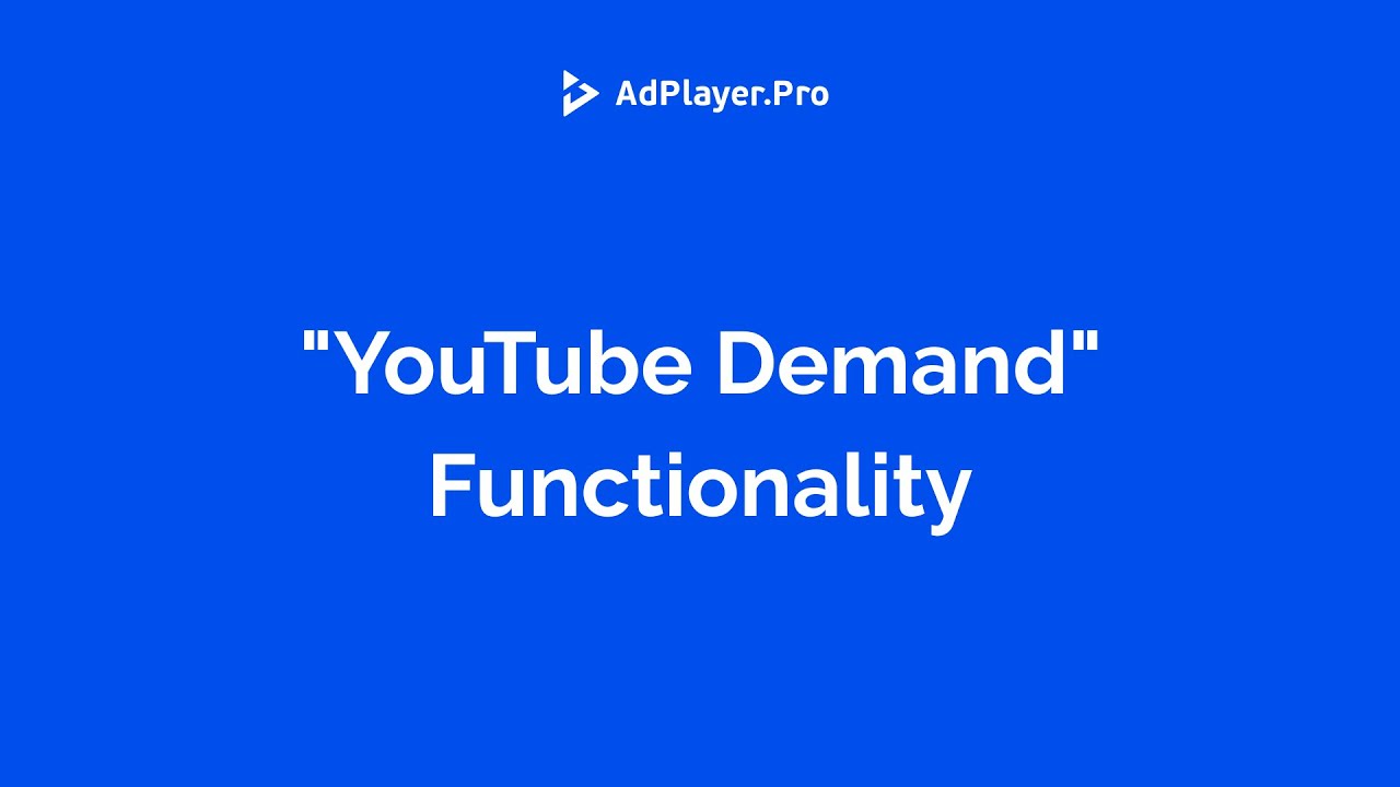 Introducing AdPlayer.Pro YouTube Demand Functionality