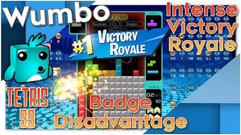Tetris 99 - Badge Disadvantage - Intense #1 Victory Royale