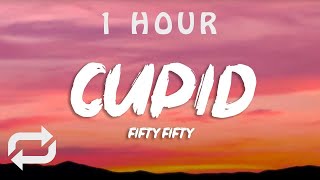 FIFTY FIFTY - Cupid Twin Version (Lyrics) | 1 HOUR