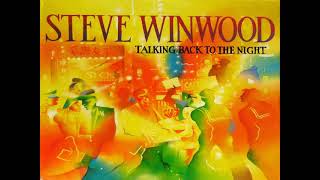 Steve Winwood - Talking Back To The Night (Audio)
