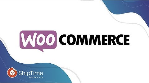 Connecting your WooCommerce store to ShipTime!