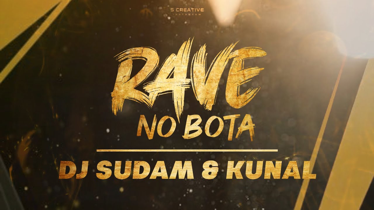 Rave no Bota REMSTER 2K24 - DJ SUDAM & KUNAL 