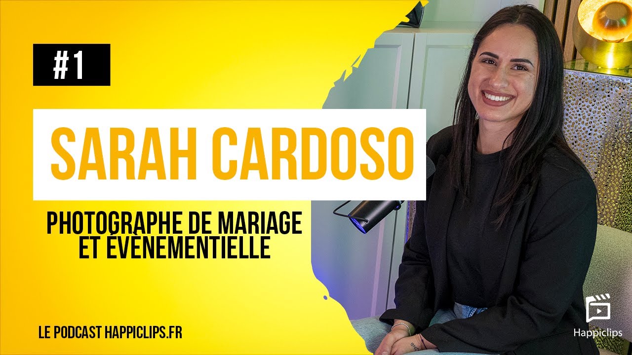 Photographe de mariage : créer des souvenirs intemporels | Podcast Happiclips EP1 avec Sarah Cardoso