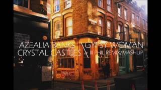 Azealia Banks x Crystal Waters - Gypsy Woman (Ill Phil remix/mashup)