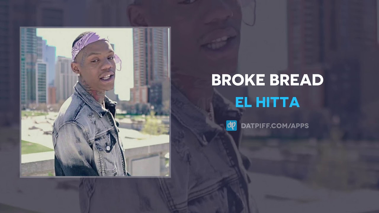 El Hitta Broke Bread (AUDIO) YouTube