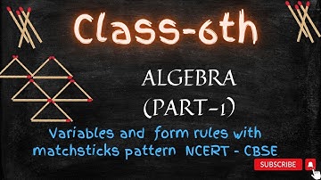 Class 6th Maths ch-11 Using Variables and form Rules with Matchstick Pattern