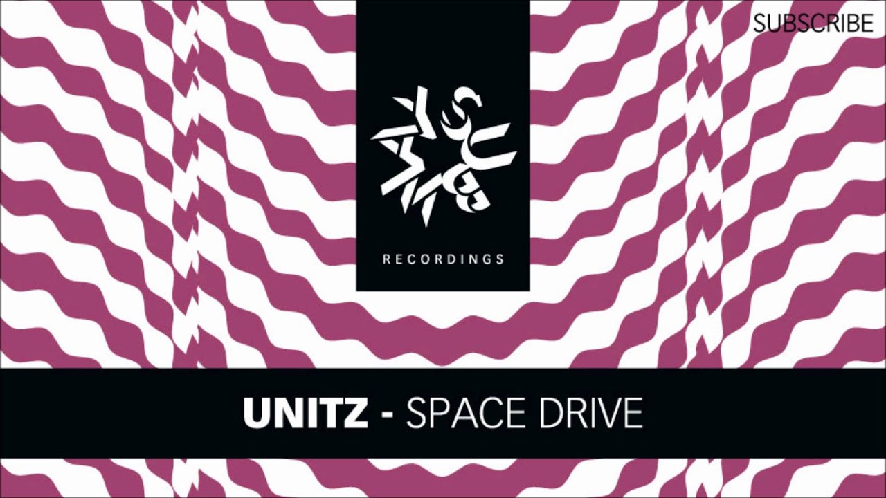 Watch Unitz - Space Drive (HD) on YouTube Watch Unitz - Space Drive (HD) on YouTube