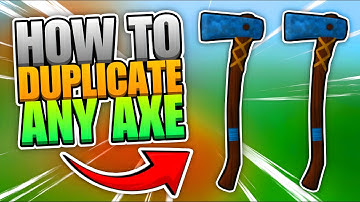 How to Duplicate Axes in Lumber Tycoon 2