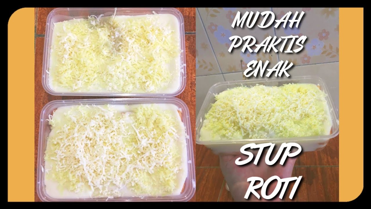 CARA MEMBUAT STUP ROTI || MUDAH, PRAKTIS & ENAK - YouTube