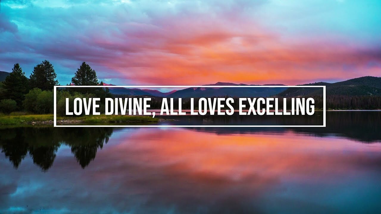 Love Divine, All Loves Excelling / piano instrumental hymn with lyrics