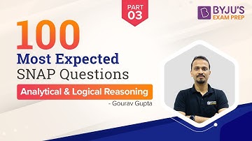 100 Most Important SNAP Logical Reasoning Questions | SNAP 2022 Analytics Reasoning | BYJU