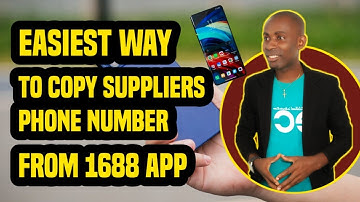 EASIEST WAY TO COPY SUPPLIERS PHONE NUMBER ON 1688 AND ADD ON WECHAT UPDATED 2022