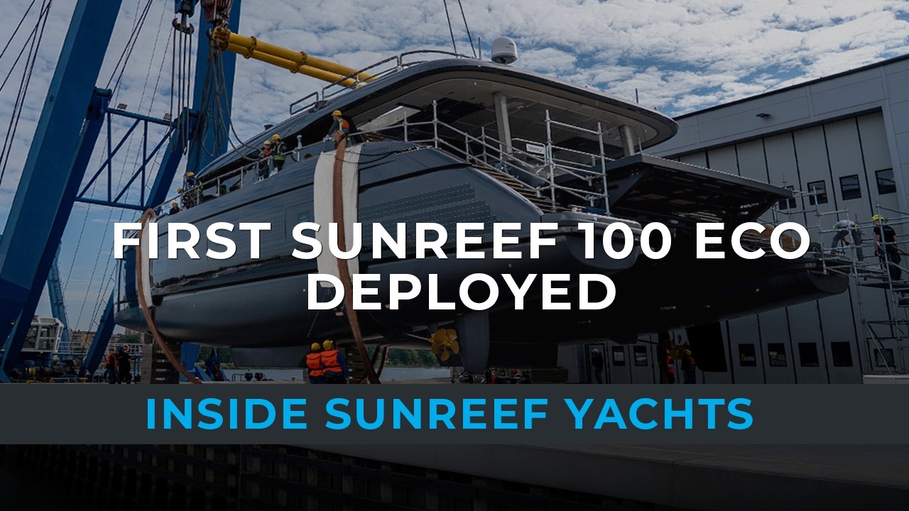 Inside Sunreef Yachts | First Sunreef 100 Eco Deployed