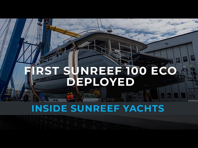Inside Sunreef Yachts | First Sunreef 100 Eco Deployed