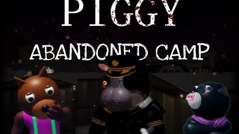 Piggy: Build Mode (Book 2 Chapter 11: Abandoned Camp)