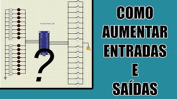 Como aumentar entradas e saídas do ARDUÍNO! (Ou microcontrolador)