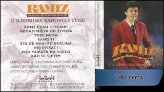 Ramiz Redzepovic - Tebe nema - (Audio 1993) HD