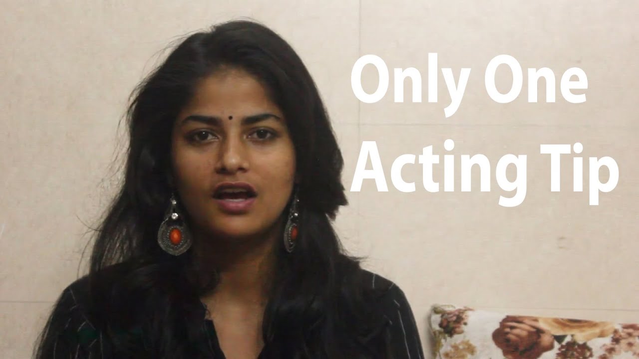 ACTING: Acting Tips For Beginners by Vaishnavi, 