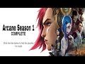 ARCANE SEASON 1 COMPLETE 