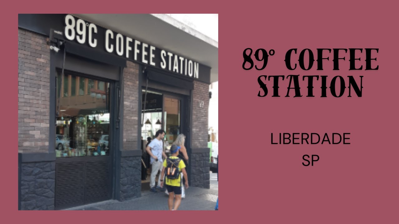 Café na 89° Coffee Station (Liberdade - SP)