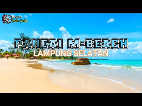 Liburan ?? Yuk ke sini aja, Pantai M Beach Lampung Selatan