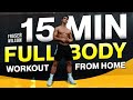 15 MIN FULL BODY HOME WORKOUT (NO EQUIPMENT BODYWEIGHT WORKOUT!)