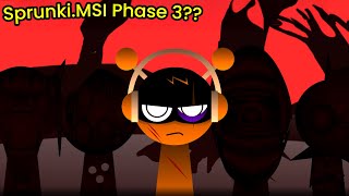 Sprunki, but Sprunki.MSI has PHASE 3