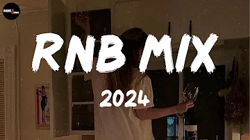 RnB mix 2024 - Best RnB songs playlist ~ New R&B songs 2024