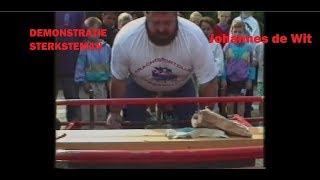 Demonstratie Sterkste Man Johannes De Wit .