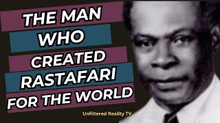 THE MAN WHO CREATED RASTAFARIANISM