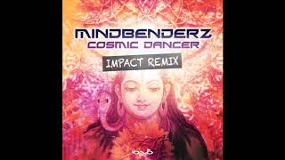 Mindbenderz - Cosmic Dancer (Impact Remix) ᴴᴰ
