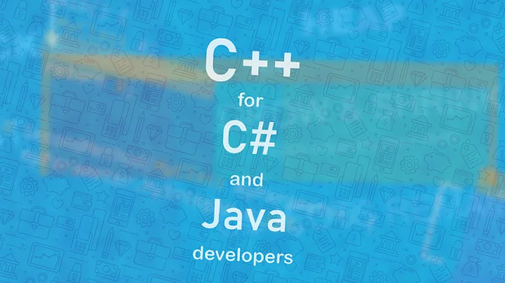C++ for C# and Java Developers