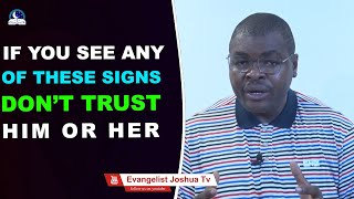 If You See Any of These Signs, Then Don't Trust Him or Her