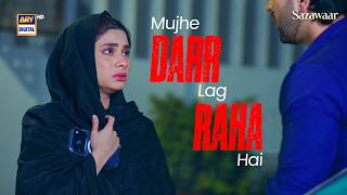 Madiha Apne Ghar Se Faraar | Sazawaar Episode 49 | ARY Digital