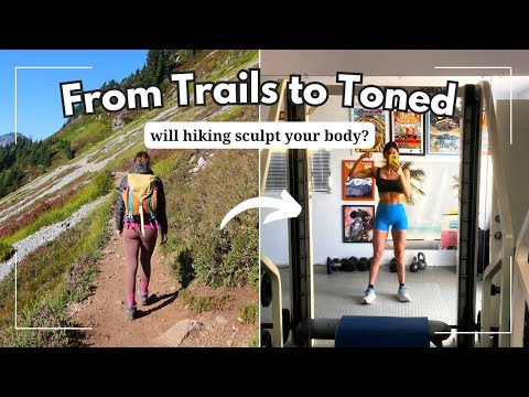 Hiking to Build Muscle? What Every Hiker NEEDS to Know