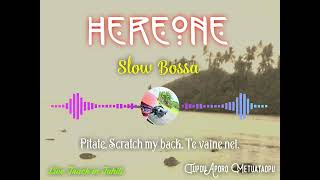 HEREONE - Slow Bossa @TupouAporoM1978 