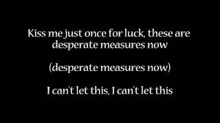 Marianas Trench - Desperate Measures LYRICS