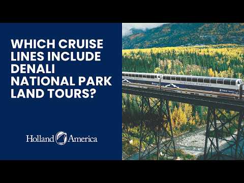 Alaska Cruise Lines with Denali Tours: Best Cruise + Land Packages Explained