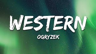 Ogryzek - WESTERN (Sped Up)