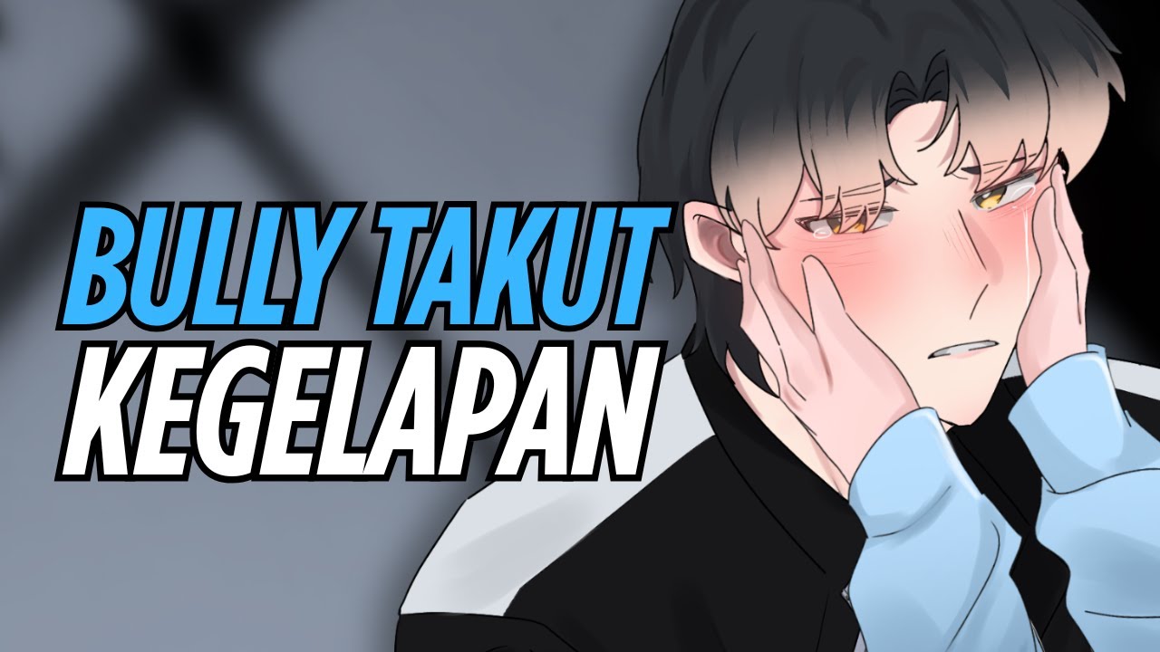 [ASMR RP] BULLY BAYI GEDE TAKUT GELAP JADI SUKA?!